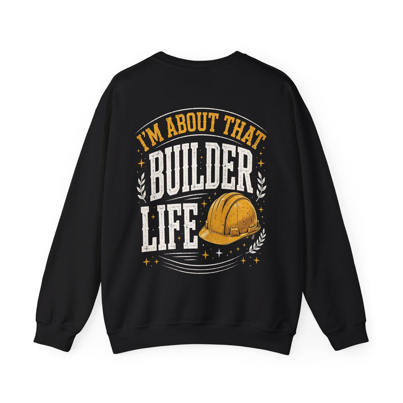 Black sweatshirt with white and orange distressed trade lettering reading I'M ABOUT THAT BUILDER LIFE, back view.