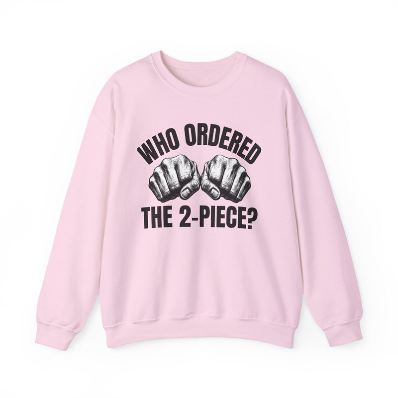 Who Ordered The 2 Piece — Bare Knuckles Sweatshirt
