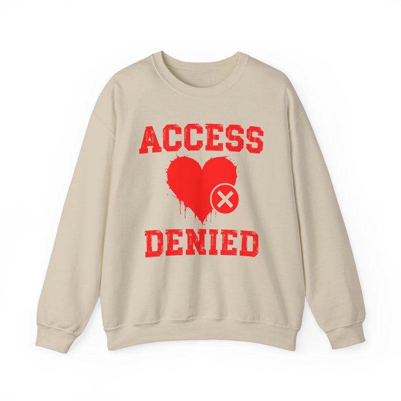 Access Denied Heart (middle) — Funny Relationship Rejection Sweatshirt