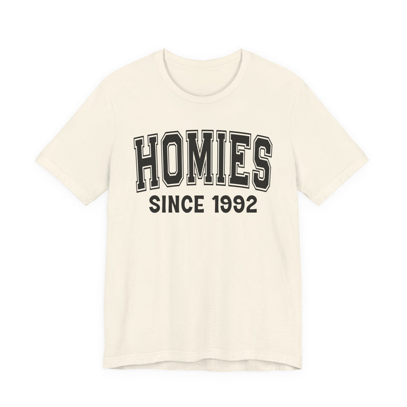 Homies Personalization T-Shirt — Add Your Special "Since Date"