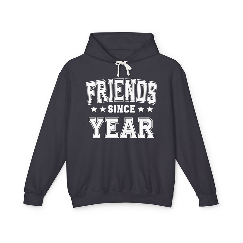 Friends Since (Personalized Date) — Friendship Milestone Hoodie