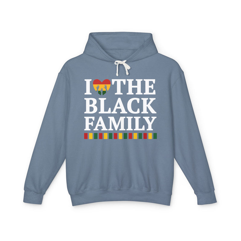 I Love The Black Family — Hoodie front view: lettering reading 'I LOVE THE BLACK FAMILY'. Street Talk Designs family statement apparel.