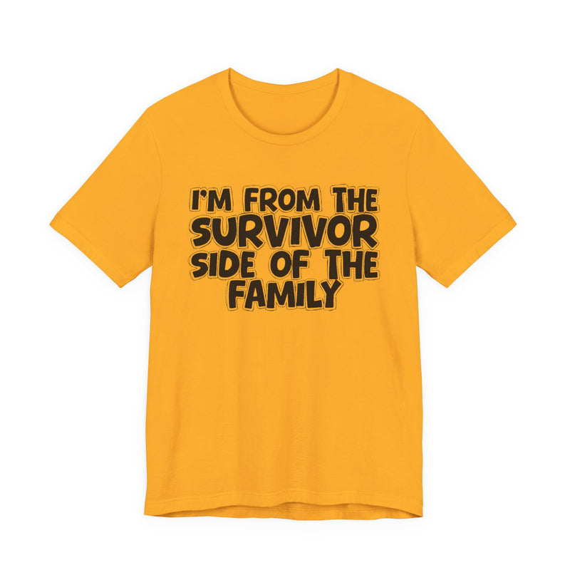 I'm From The Survivor Side of the Family