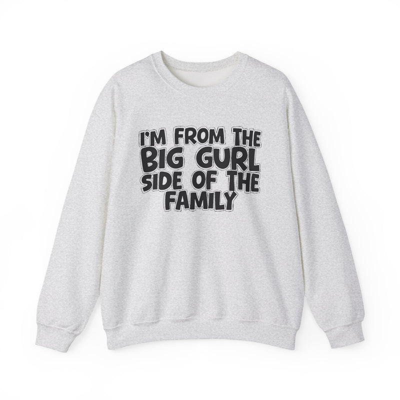 I'm From The Big Gurl Side of the Family