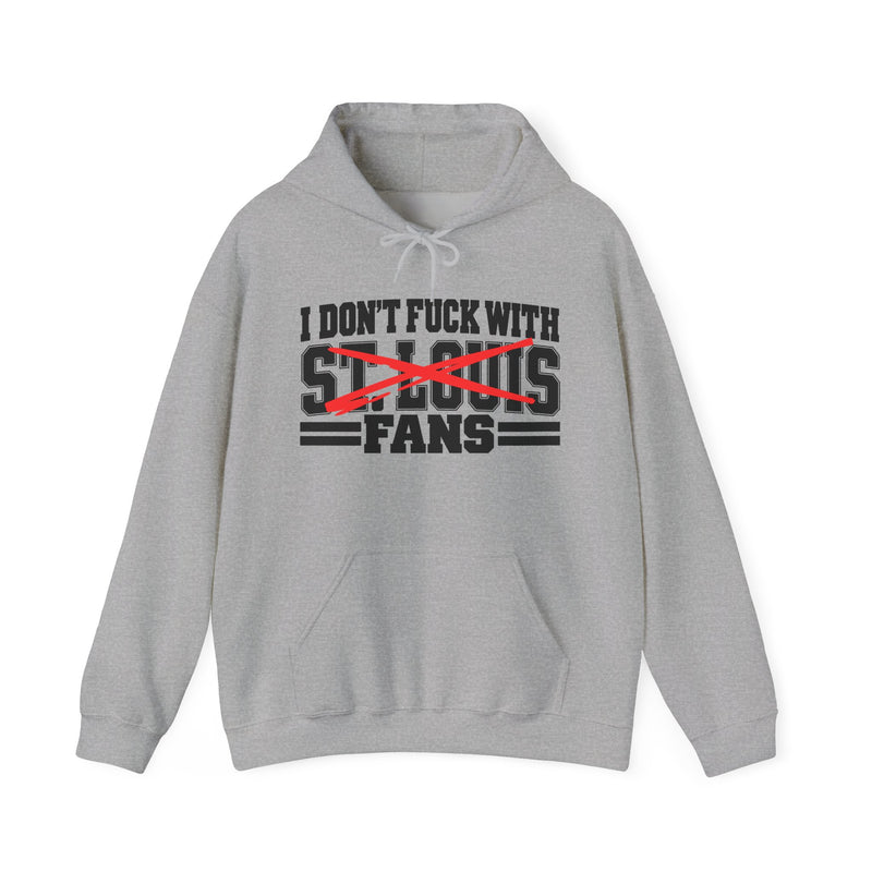 I Don't Fuck With St.Louis Fans — Bold Anti-Sports Fans Hoodie