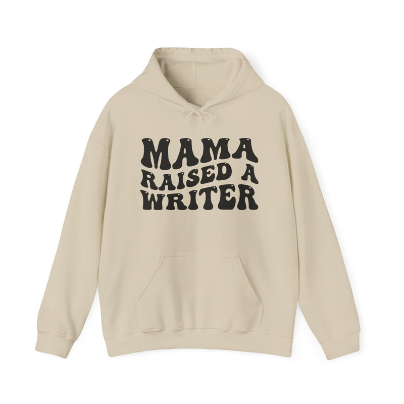 Mama Raised A Writer — Hoodie alternate view 4: MAMA RAISED A WRITER in bold statement lettering. Street Talk Designs mama statement apparel.