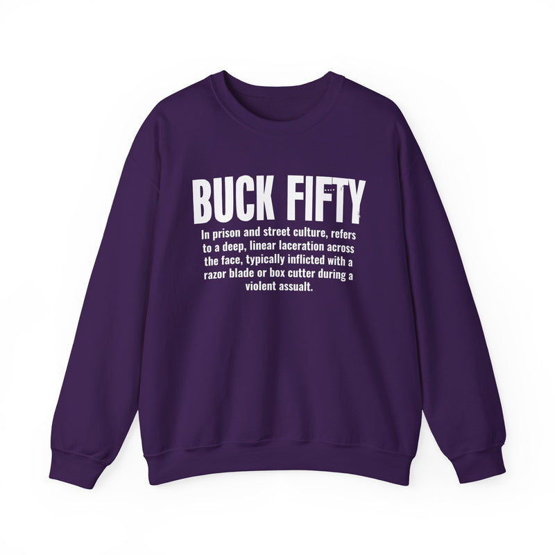 Buck Fifty — Prison Slang Definition Sweatshirt