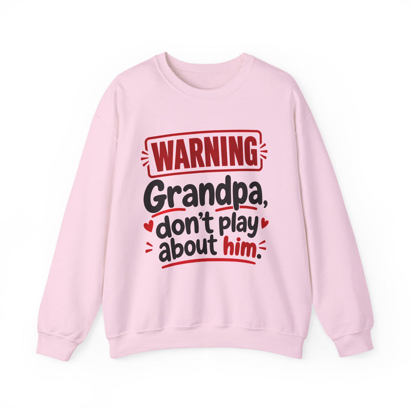 Grandpa, Don't Play About Him — Funny Parent Child Sweatshirt