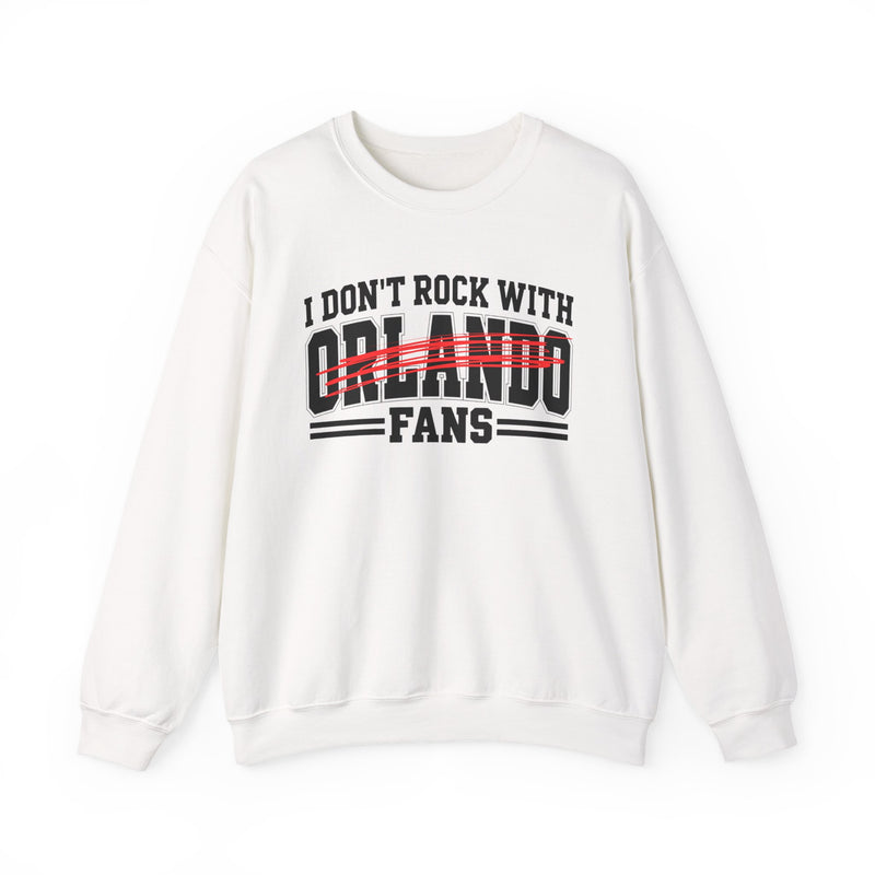 I Don't Rock With Orlando Fans — Sweatshirt fabric detail close-up: I DON'T ROCK WITH ORLANDO FANS in bold statement lettering. Street Talk Designs sports statement apparel.