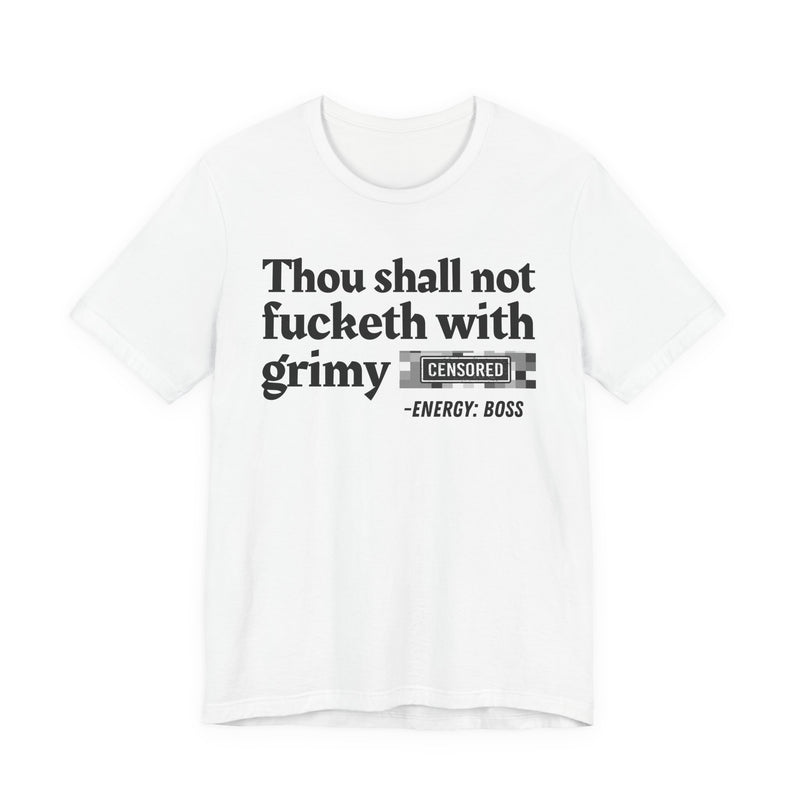 Thou Shall Not Fucketh With Grimy Bitches