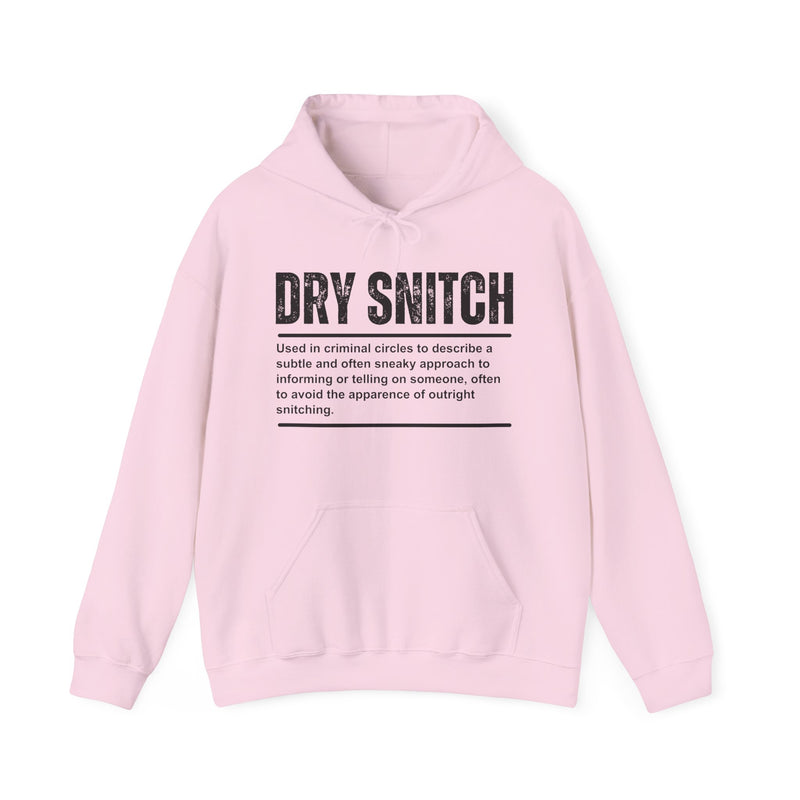 Dry Snitch — Hoodie