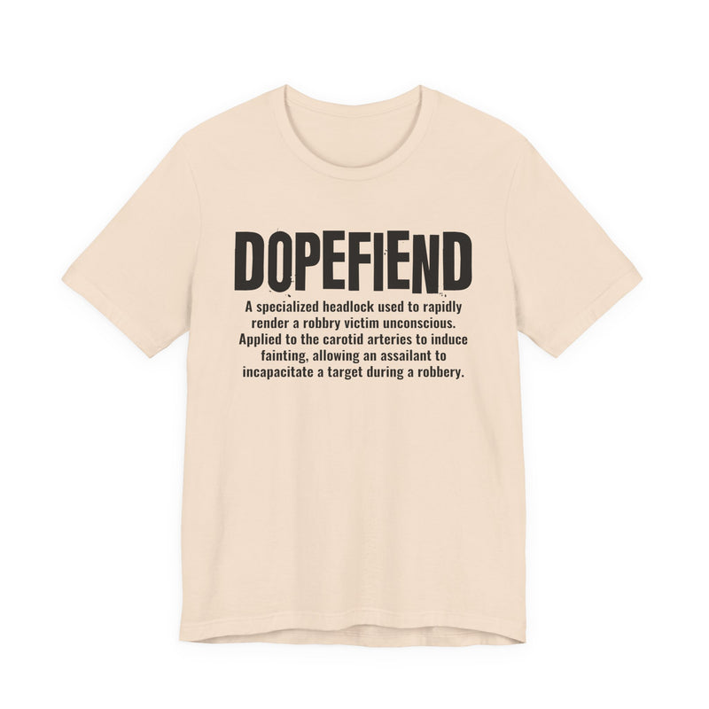 Dopefiend— Prison Slang Definition T-Shirt
