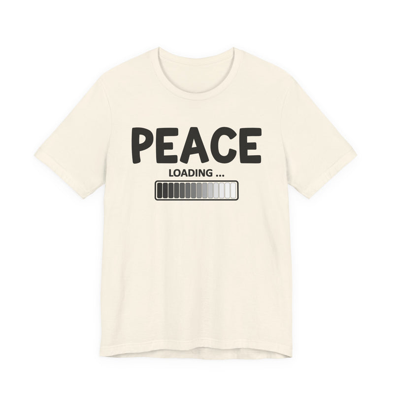 Peace Loading T-Shirt