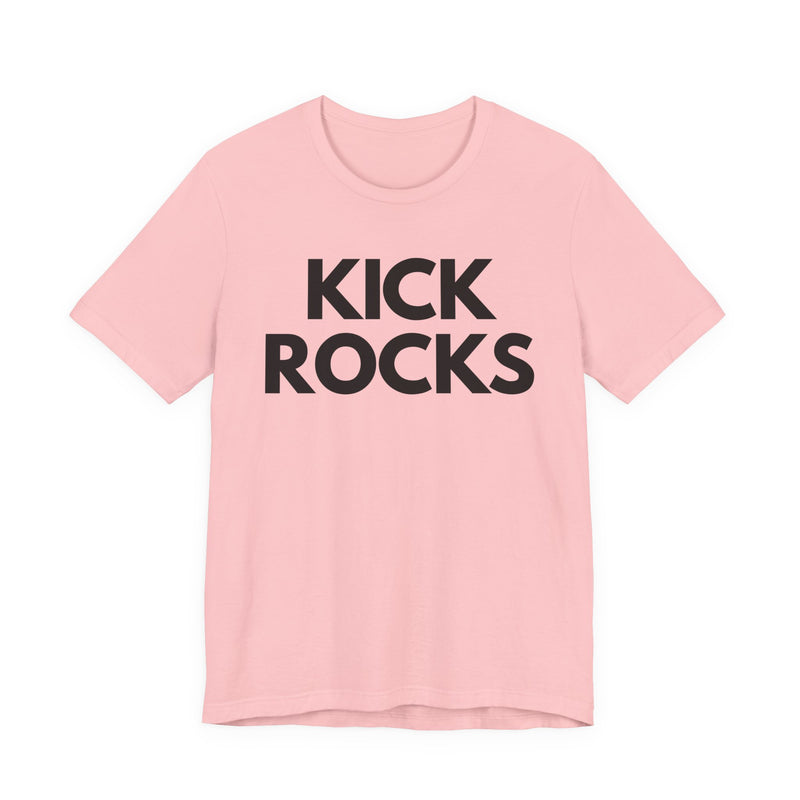 Kick Rocks T-shirt