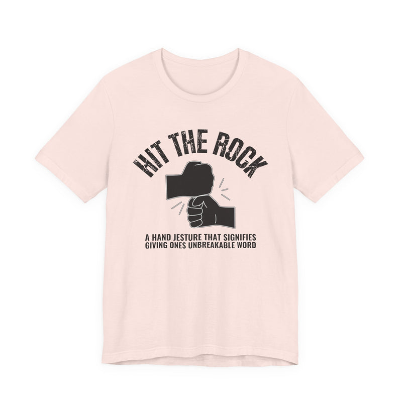 Hit The Rock T-Shirt