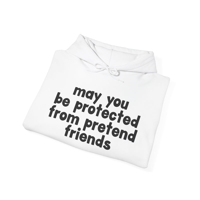 May You Be Protected From Pretend Friends - Funny Sarcastic Prayer Hoodie