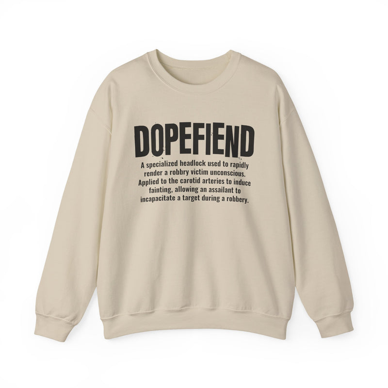 Dopefiend — Criminal Slang Definition Sweatshirt