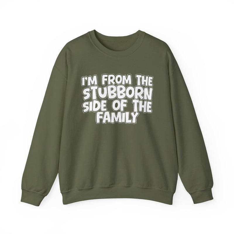 I'm From The Stubborn Side Of The Family