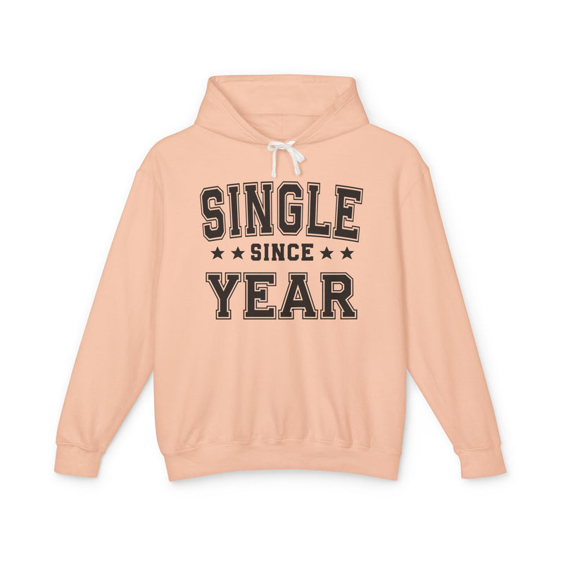 Single Since (Personalized Date) — Funny Relationship Milestone Hoodie