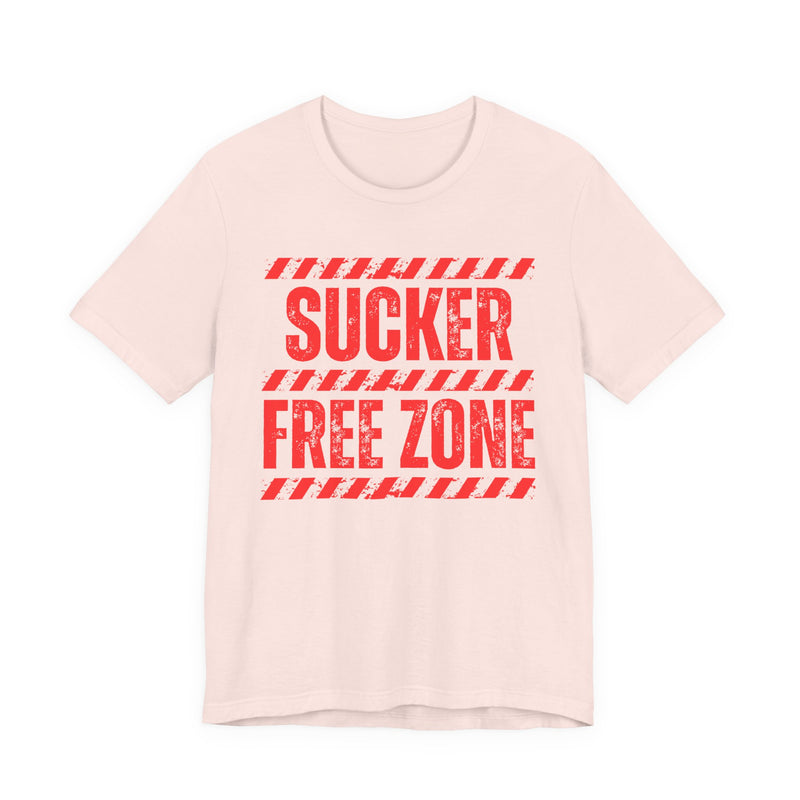 Sucker Free Zone - Humorous Energy T-shirt