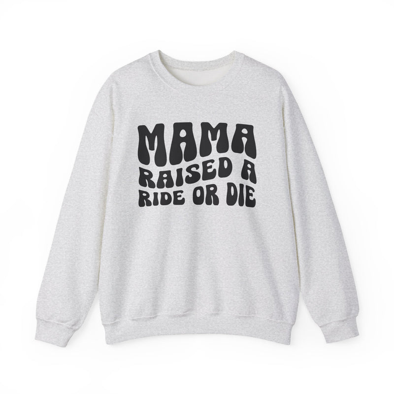 Mama Raised A Ride Or Die — Sweatshirt fabric detail close-up: MAMA RAISED A RIDE OR DIE in bold statement lettering. Street Talk Designs mama statement apparel.