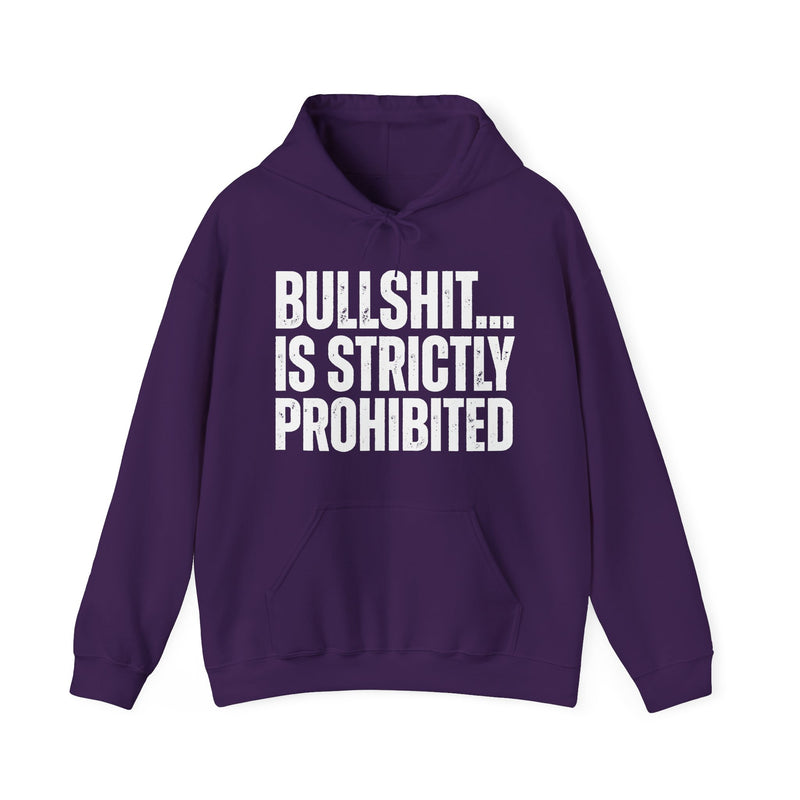 Bullshit...Is Strictly Prohibited — Sarcastic Statement Hoodie