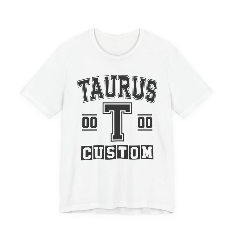 Custom Taurus Varsity T-Shirt — Customize Birthday Day/Month/Year — Customize Season/nation/Society