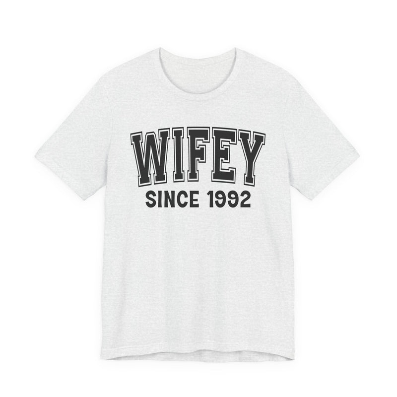 Wifey Personalization T-Shirt — Add Your Special "Since Date"