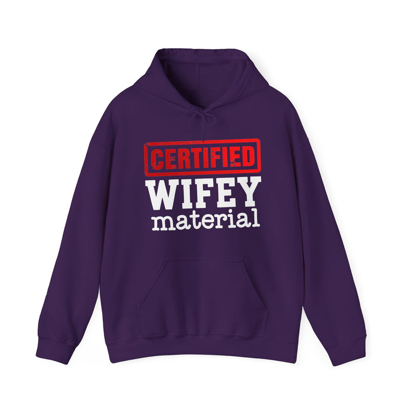 Certified Wifey Material-Marriage Minded Message Hoodie