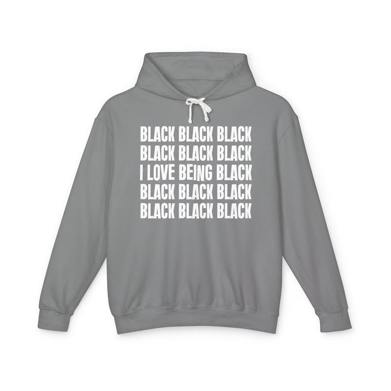 I LOVE BEING BLACK — Hoodie back view: BLACK (repeated) / I LOVE BEING BLACK. Street Talk Designs old school statement apparel.
