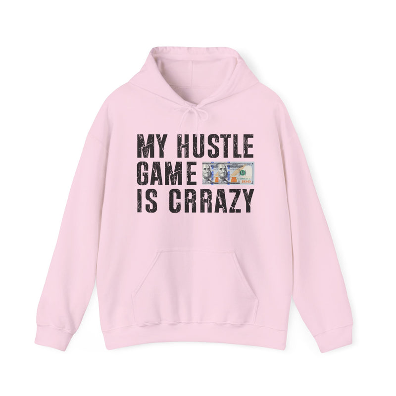 My Hustle Game Is Crazy — Hoodie