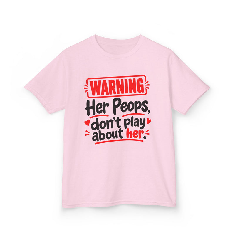 Warning Her Peops Don’t Play About Her - Kids T-Shirt