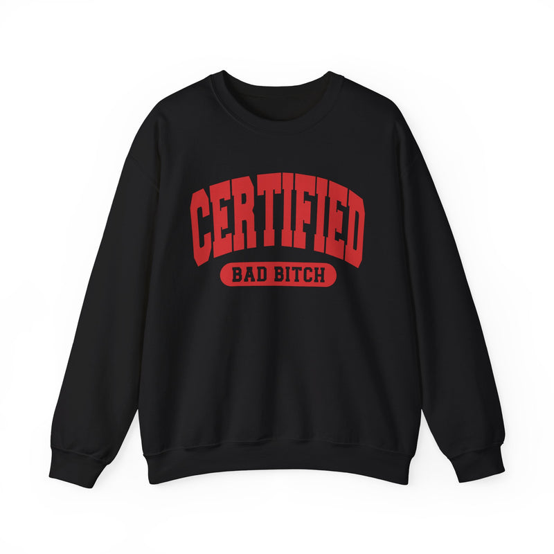 Certified Bad Bitch — Retro Collegiate Sweatshirt