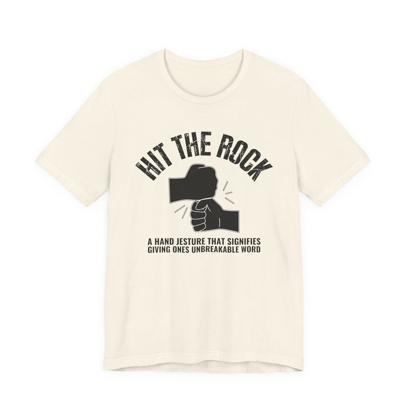 Hit The Rock T-Shirt