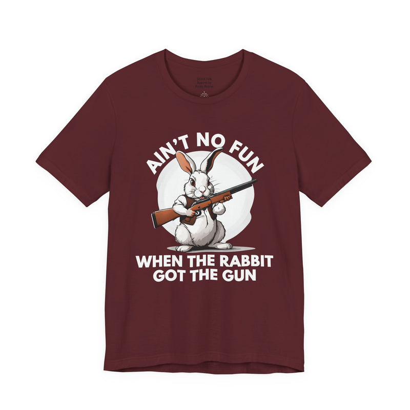 Ain't No Fun When The Rabbit Got The Gun - T-shirt