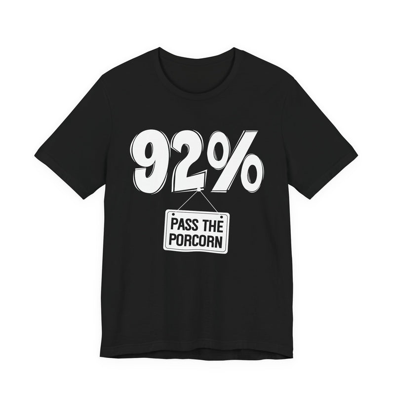 92% Pass The Popcorn T-Shirt