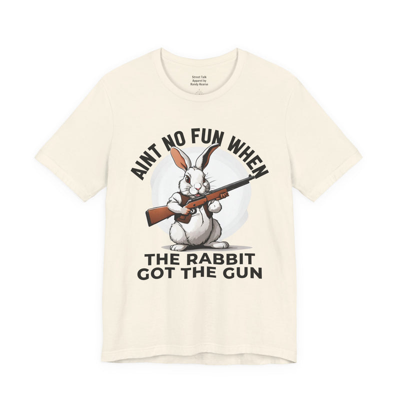 Aint No Fun When The Rabbit Got The Gun T-Shirt