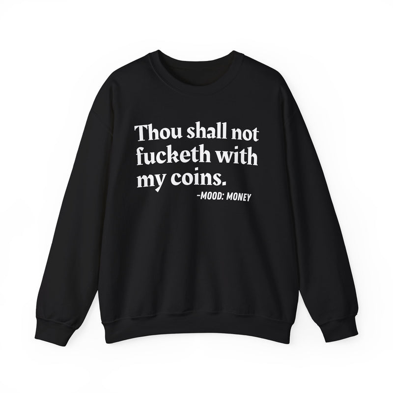 Thou Shall Not Fucketh With My Coins