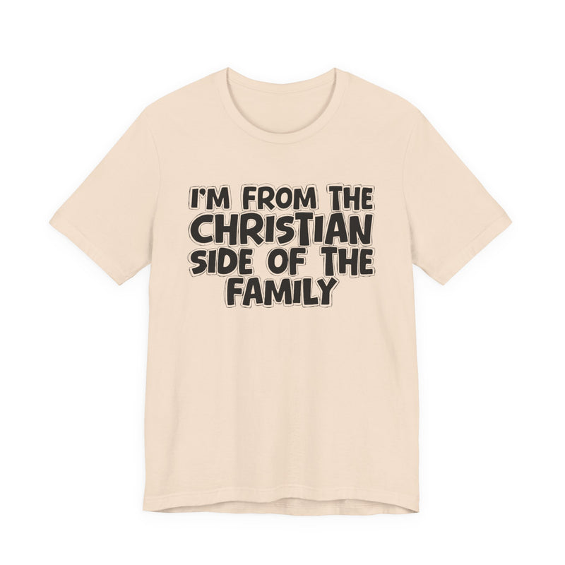 Navy t-shirt with the "I'M FROM THE CHRISTIAN SIDE OF THE FAMILY" statement design in white outlined block lettering, front flat-lay view.