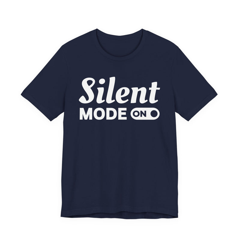 Silent Mode On - T-shirt
