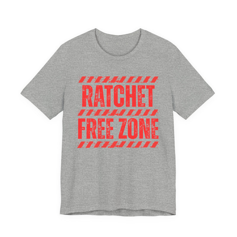 Ratchet Free Zone - T-shirt