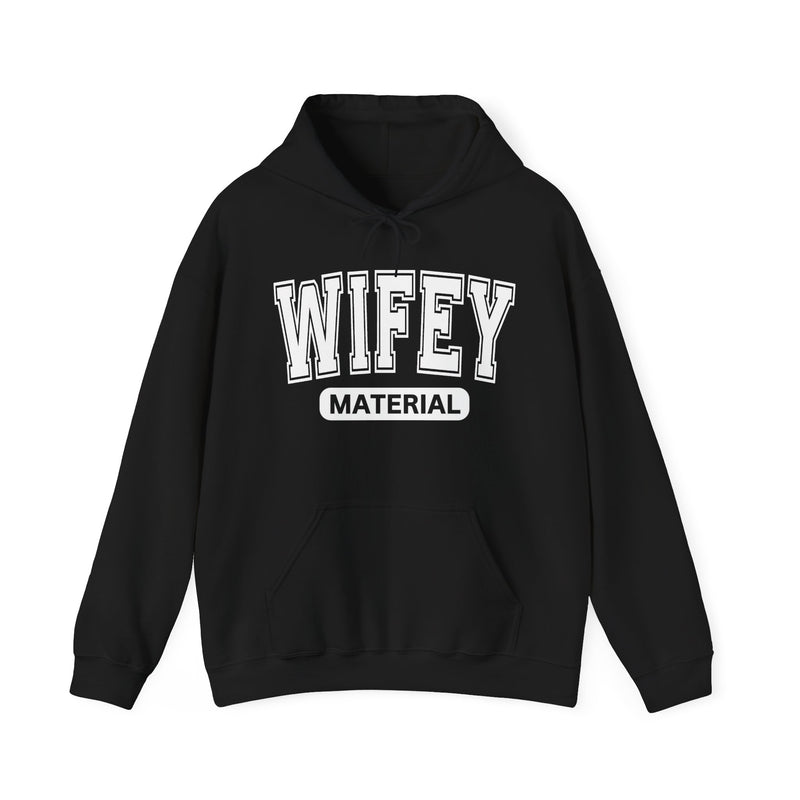 Wifey Material-Serious Marriage Message Hoodie