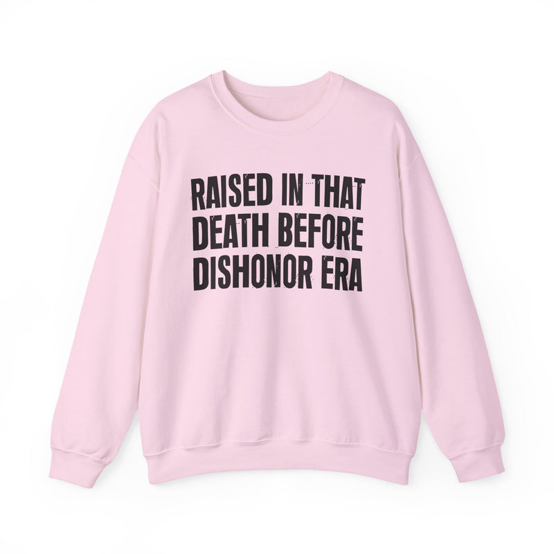 Raised In That Death Before Dishonor Era