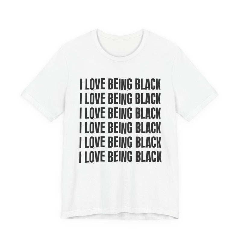 I Love Being Black — T-Shirt fabric detail close-up: I LOVE BEING BLACK in bold statement lettering. Street Talk Designs culture statement apparel.
