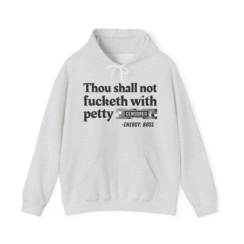 Thou Shall Not Fucketh With Petty Bitches