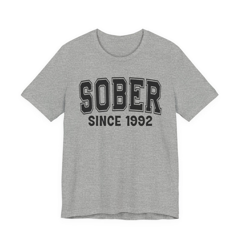 Sober Personalization T-Shirt — Add Your Special "Since Date"