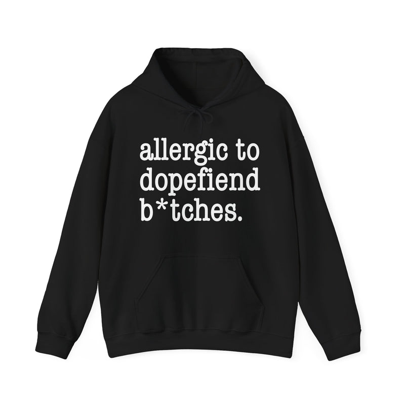 Allergic To Dopefiend Bitches