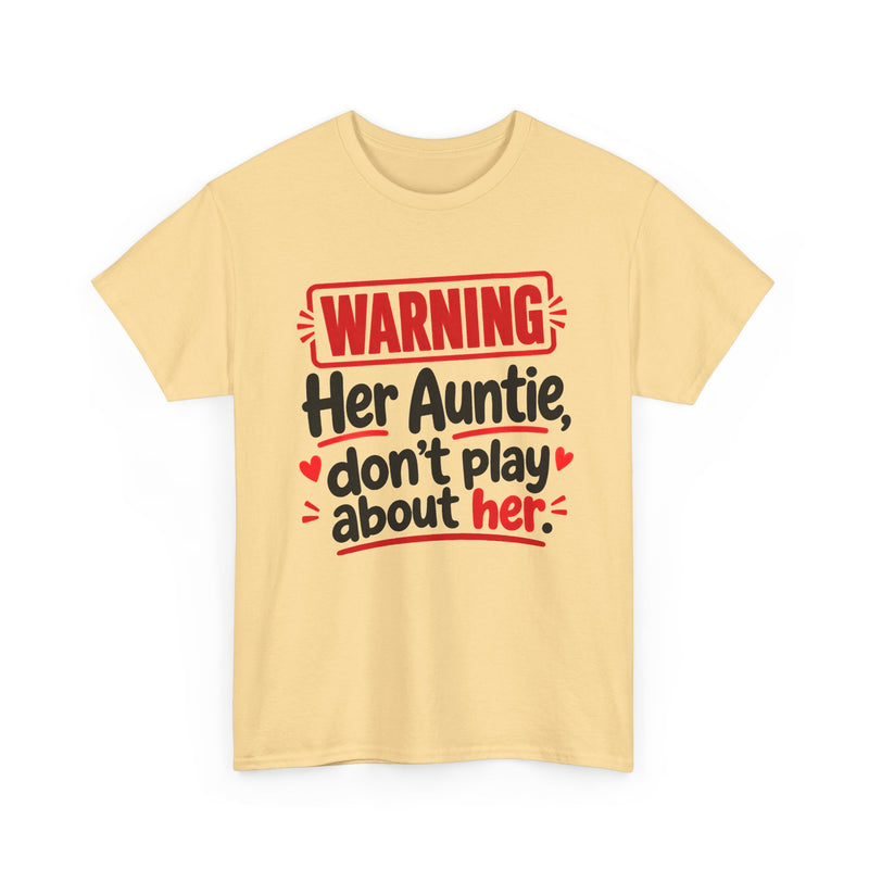 Her Auntie, Don't Play About Her - Adult Parent Child T-shirt