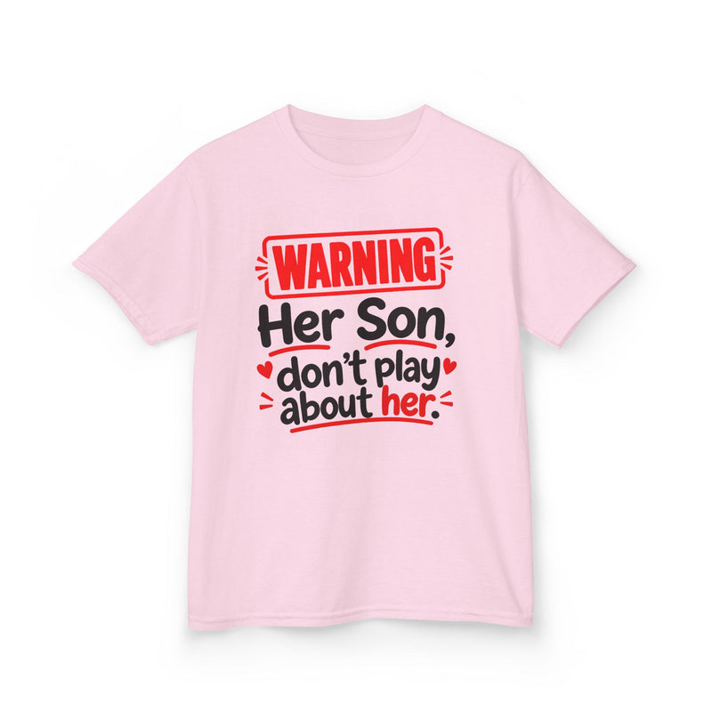 Warning Her Son Don’t Play About Her - Kids T-Shirt