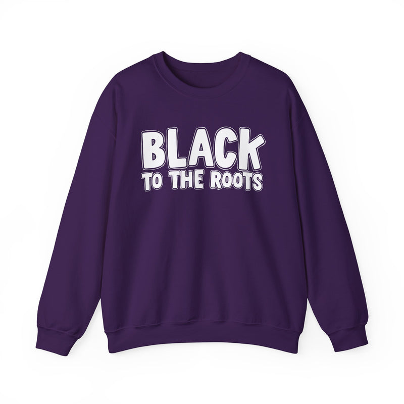 Black To The Roots — Serious AA Declaration Sweatshirt